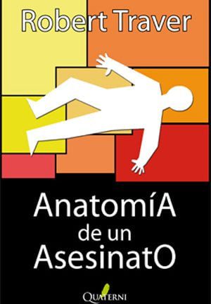 Anatomia de un asesinato editoria quaterni