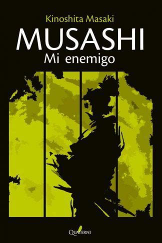 Musashi mi enemigo quaterni