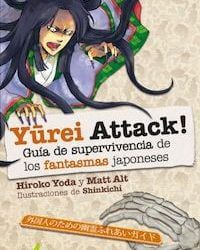 YUREI ATTACK! Guía de supervivencia de los fantasmas japoneses