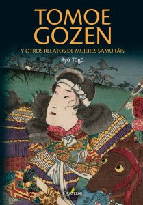 Tomoe Gozen y otros relatos de mujeres samuráis