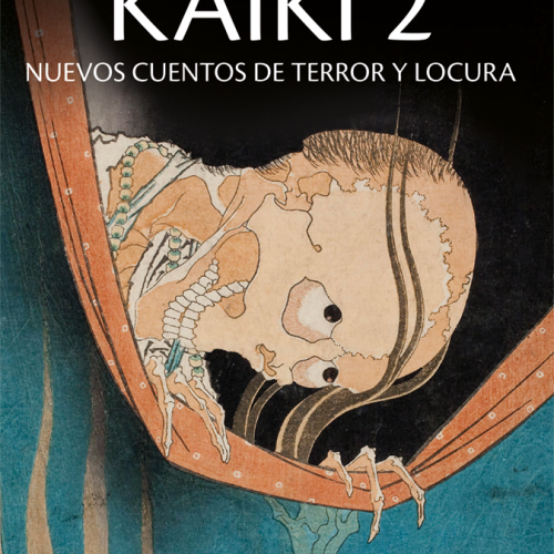 KAIKI 2. Nuevos cuentos de terror y locura