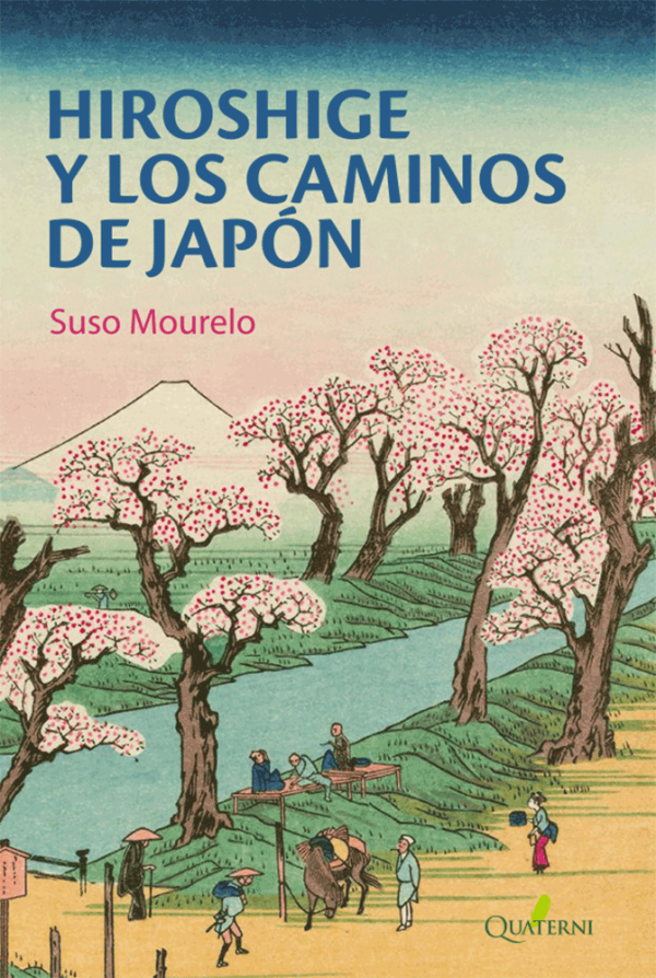 9788412477672.png HIROSHIGE Y LOS CAMINOS DE JAPÓN