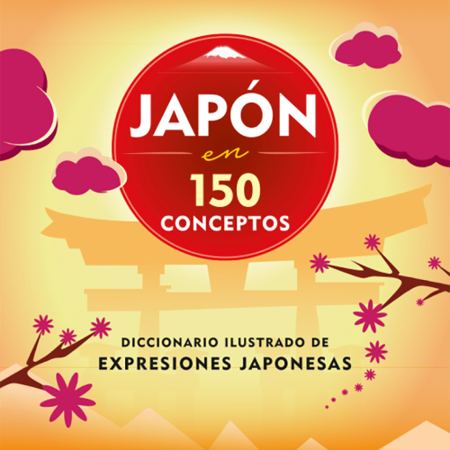 9788412477689.png JAPÓN EN 150 CONCEPTOS