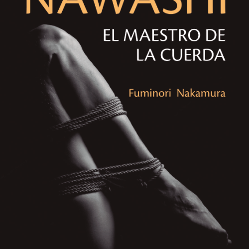 NAWASHI. El maestro de la cuerda