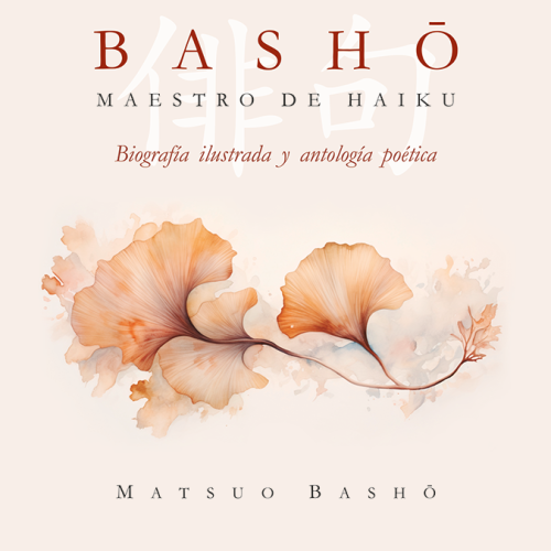 BASHO. Maestro del haiku