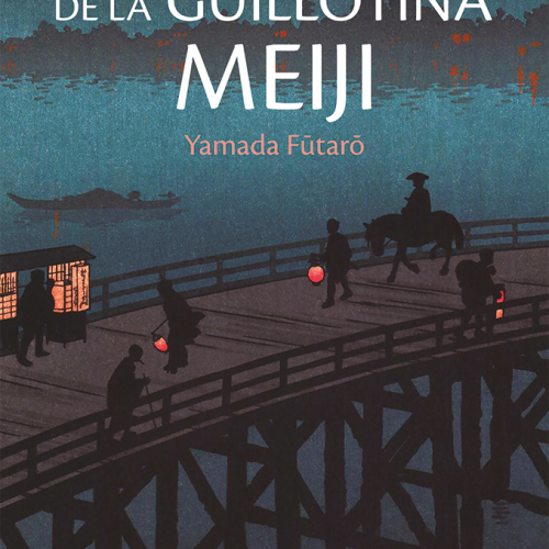 LOS ASESINATOS DE LA GUILLOTINA MEIJI
