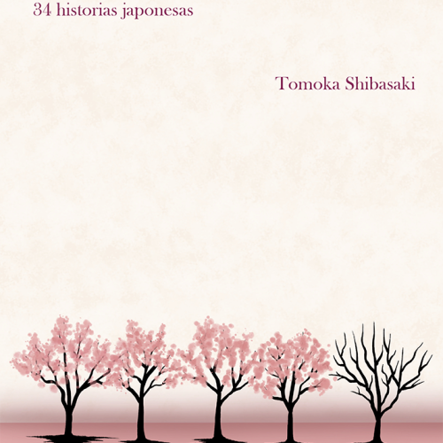 CIEN AÑOS Y UN DÍA. 34 historias japonesas