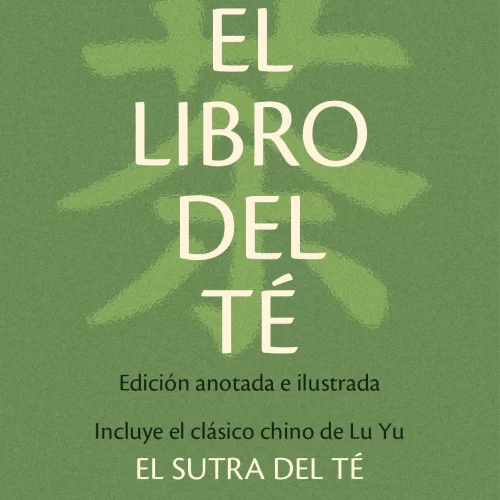 EL LIBRO DEL TÉ. Edición anotada e ilustrada