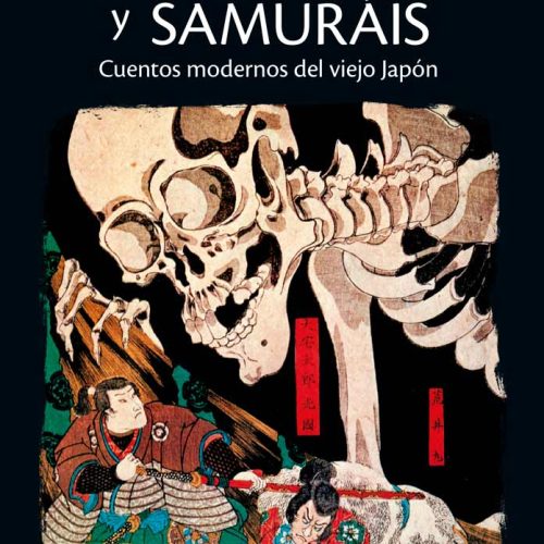 Fantasmas y Samuráis. Cuentos modernos del viejo Japón