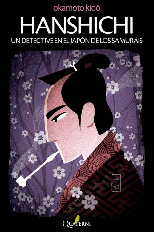 Hanshichi. Un detective en el Japón de los Samuráis