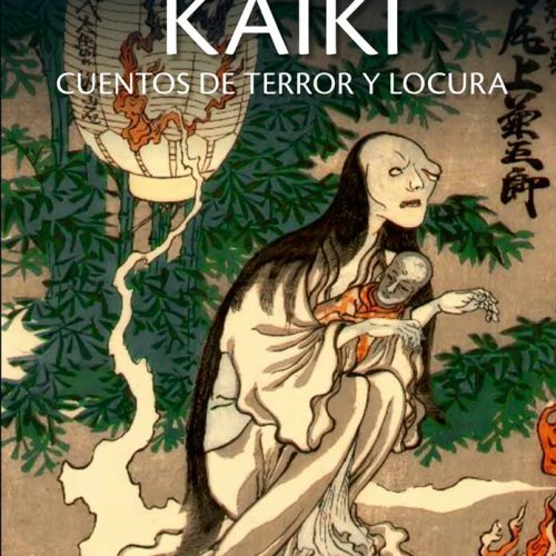 kaiki.jpg KAIKI. Cuentos de terror y locura