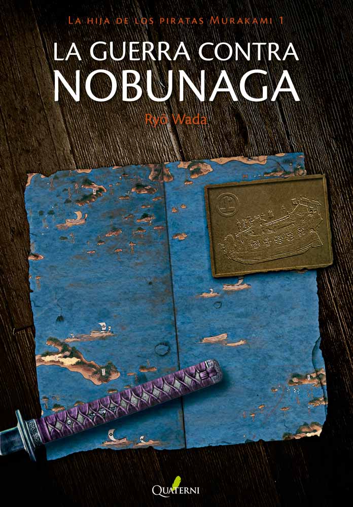 laguerracontranobunaga-1.jpg La guerra contra Nobunaga. La hija de los piratas Murakami 1