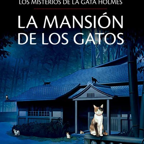 La mansión de los gatos. Los misterios de la gata Holmes
