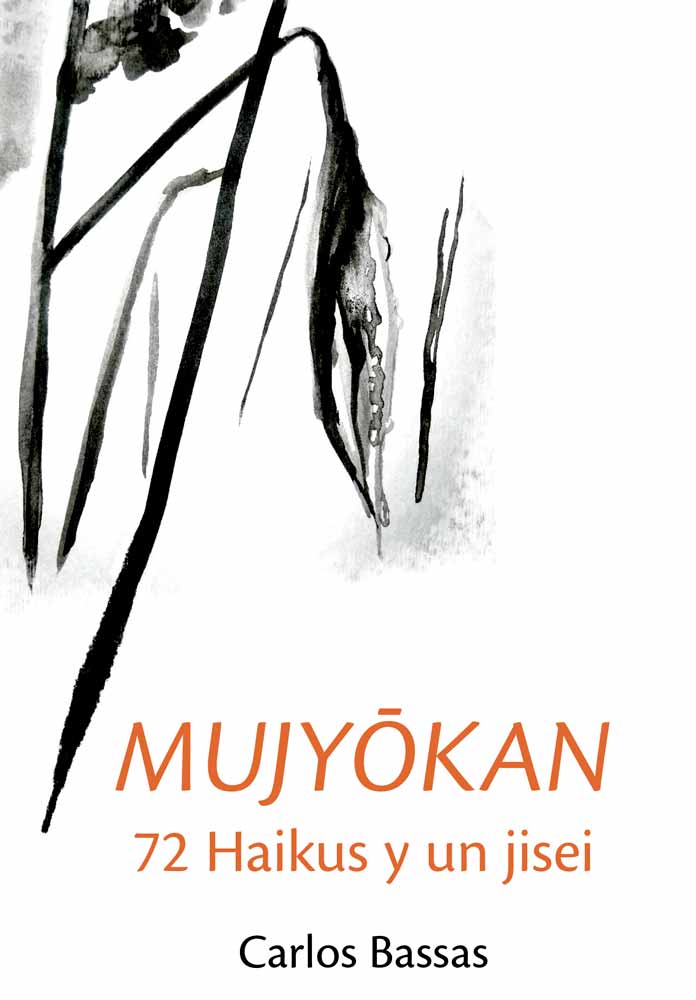 Mujyōkan. 72 haikus y un jisei
