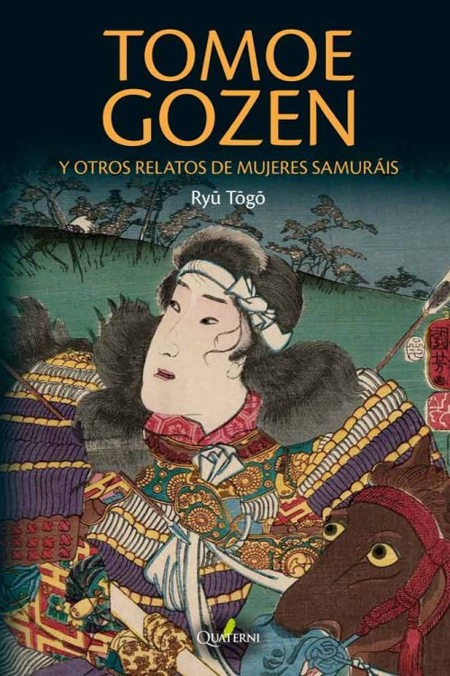 photo5936197797747470791.jpg TOMOE GOZEN y otros relatos de mujeres samuráis