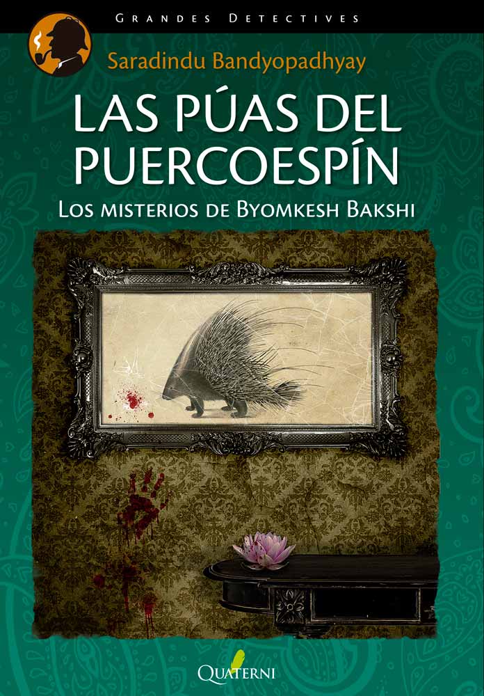 Las púas del puercoespín. Los misterios de Byomkesh Bakshi