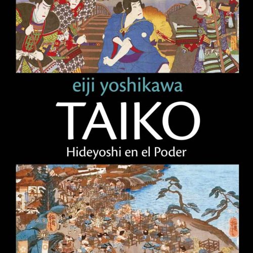Taiko. Hideyoshi en el poder